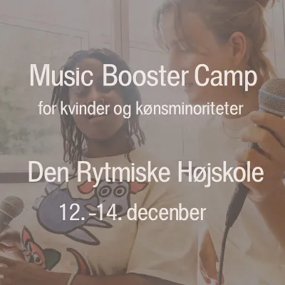 Music Booster Camp på Den Rytmiske Højskole d. 12. til 14. december